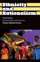 Etniczność i nacjonalizm: Perspektywy antropologiczne - Ethnicity and Nationalism: Anthropological Perspectives