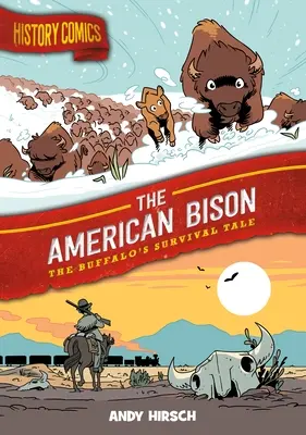 Komiksy historyczne: Amerykański Bizon: Opowieść o przetrwaniu bizona - History Comics: The American Bison: The Buffalo's Survival Tale