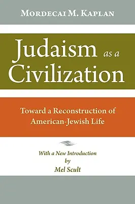 Judaizm jako cywilizacja: W stronę rekonstrukcji amerykańskiego życia żydowskiego - Judaism as a Civilization: Toward a Reconstruction of American Jewish Life