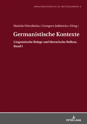 Germanistische Kontexte: Linguistische Belege Und Literarische Reflexe. Band I