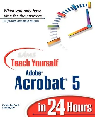 Sams Teach Yourself Adobe Acrobat 5 w 24 godziny - Sams Teach Yourself Adobe Acrobat 5 in 24 Hours