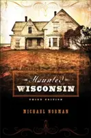 Nawiedzone Wisconsin - Haunted Wisconsin