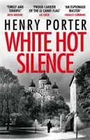 White Hot Silence - Trzymający w napięciu thriller szpiegowski od mistrza szpiegostwa - White Hot Silence - Gripping spy thriller from an espionage master