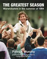 Greatest Season - Warwickshire latem 1994 roku - Greatest Season - Warwickshire in the summer of 1994