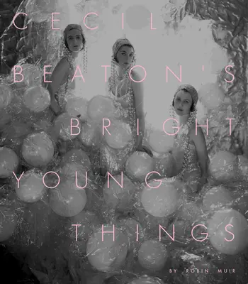 Bright Young Things Cecila Beatona - Cecil Beaton's Bright Young Things