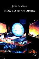 Jak cieszyć się operą - How to Enjoy Opera