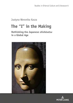 The I” in the Making: Ponowne przemyślenie japońskiego shishōsetsu w epoce globalnej” - The I