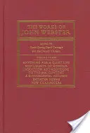 Dzieła Johna Webstera: Wydanie krytyczne w starej pisowni - The Works of John Webster: An Old-Spelling Critical Edition