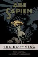 Abe Sapien tom 1: Utonięcie - Abe Sapien Volume 1: The Drowning