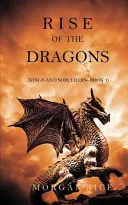 Rise of the Dragons (Królowie i czarodzieje - książka 1) - Rise of the Dragons (Kings and Sorcerers--Book 1)