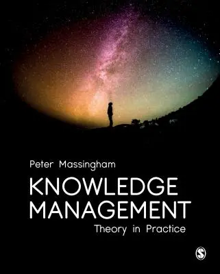 Zarządzanie wiedzą: Teoria w praktyce - Knowledge Management: Theory in Practice