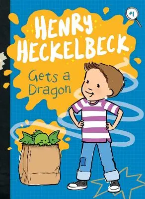 Henry Heckelbeck dostaje smoka, 1 - Henry Heckelbeck Gets a Dragon, 1