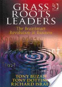 Grass Roots Leaders: Rewolucja Brainsmart w biznesie - Grass Roots Leaders: The Brainsmart Revolution in Business