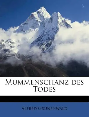 Mummenschanz Des Todes