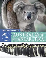 Światy dzikiej przyrody: Australazja i Antarktyda - Wildlife Worlds: Australasia and Antarctica