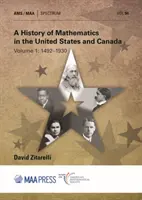 Historia matematyki w Stanach Zjednoczonych i Kanadzie - tom 1: 1492-1930 - History of Mathematics in the United States and Canada - Volume 1: 1492-1930