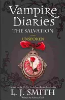 Pamiętniki wampirów: The Salvation: Niewypowiedziane - Księga 12 - Vampire Diaries: The Salvation: Unspoken - Book 12