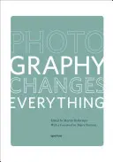 Fotografia zmienia wszystko - Photography Changes Everything