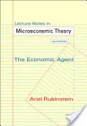 Notatki z wykładów z teorii mikroekonomii: The Economic Agent - wydanie drugie - Lecture Notes in Microeconomic Theory: The Economic Agent - Second Edition