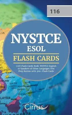 NYSTCE ESOL (116) Flash Cards Book: Przygotowanie do egzaminu NYSTCE z języka angielskiego dla osób posługujących się innymi językami z ponad 300 fiszkami - NYSTCE ESOL (116) Flash Cards Book: NYSTCE English to Speakers of Other Languages Test Prep Review with 300+ Flashcards