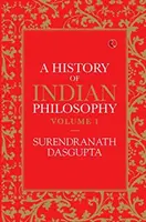 Historia filozofii indyjskiej, tom 1 - A History of Indian Philosophy Vol 1