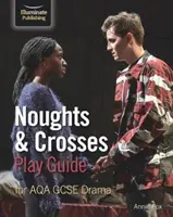 Noughts & Crosses Przewodnik po sztuce dla AQA GCSE Drama - Noughts & Crosses Play Guide For AQA GCSE Drama