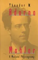 Mahler: muzyczna fizjonomia - Mahler: A Musical Physiognomy