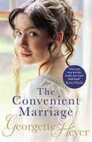 Dogodne małżeństwo - błyskotliwy romans z epoki regencji od klasycznej autorki (Heyer Georgette (Autor)) - Convenient Marriage - A sparkling Regency romance from the classic author (Heyer Georgette (Author))