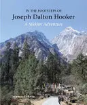 Śladami Josepha Daltona Hookera - In the Footsteps of Joseph Dalton Hooker