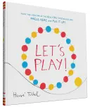 Let's Play! (Interaktywne książki dla dzieci, przedszkolna książka o kolorach, książki dla maluchów) - Let's Play! (Interactive Books for Kids, Preschool Colors Book, Books for Toddlers)