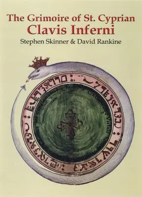 Grymuar świętego Cypriana: Clavis Inferni - The Grimoire of St. Cyprian: Clavis Inferni