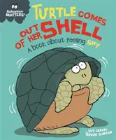 Behaviour Matters: Turtle Comes Out of Her Shell - książka o nieśmiałości - Behaviour Matters: Turtle Comes Out of Her Shell - A book about feeling shy