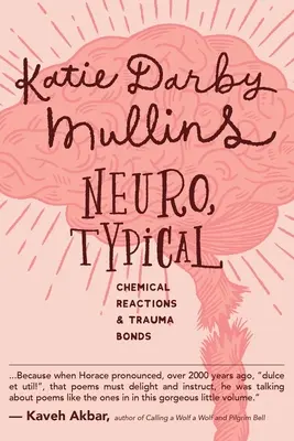 Neuro, typowe: Reakcje chemiczne i traumatyczne więzi - Neuro, Typical: Chemical Reactions and Trauma Bonds