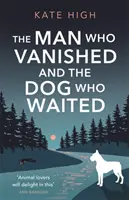 Człowiek, który zniknął i pies, który czekał - wzruszająca tajemnica - Man Who Vanished and the Dog Who Waited - A heartwarming mystery