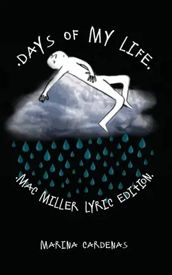 Dni mojego życia: Mac Miller Lyric Edition - Days of My Life: Mac Miller Lyric Edition