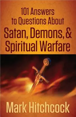 101 odpowiedzi na pytania dotyczące szatana, demonów i walki duchowej - 101 Answers to Questions about Satan, Demons, & Spiritual Warfare