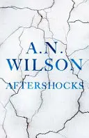 Wstrząsy wtórne (Wilson A. N. (Autor)) - Aftershocks (Wilson A. N. (Author))