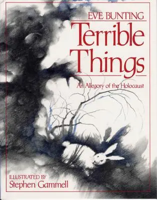 Terrible Things: Alegoria Holokaustu - Terrible Things: An Allegory of the Holocaust