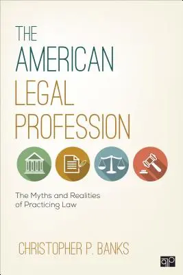 Amerykański zawód prawnika: Mity i realia praktykowania prawa - The American Legal Profession: The Myths and Realities of Practicing Law