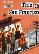 To jest San Francisco: Klasyka dla dzieci - This Is San Francisco: A Children's Classic