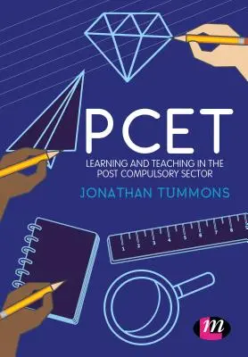 Pcet: Uczenie się i nauczanie w sektorze nieobowiązkowym - Pcet: Learning and Teaching in the Post Compulsory Sector