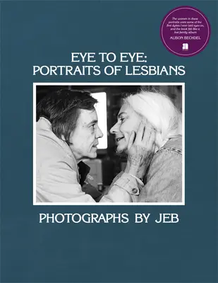 Oko w oko: Portrety lesbijek - Eye to Eye: Portraits of Lesbians