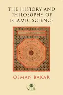 Historia i filozofia nauki islamskiej - The History and Philosophy of Islamic Science