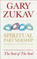 Duchowe partnerstwo - podróż do autentycznej mocy - Spiritual Partnership - The Journey To Authentic Power