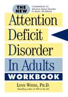 Nowy zeszyt ćwiczeń dotyczący zaburzeń koncentracji uwagi u dorosłych - The New Attention Deficit Disorder in Adults Workbook