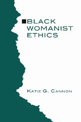 Etyka czarnej feministki - Black Womanist Ethics