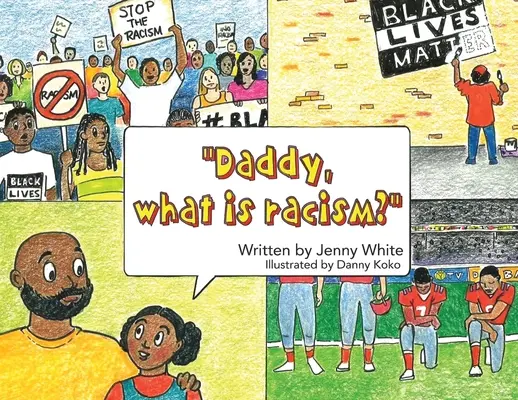 Tato, co to jest rasizm? - Daddy, What is Racism?