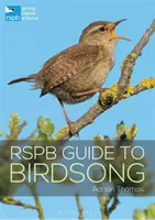 Przewodnik Rspb po śpiewie ptaków - Rspb Guide to Birdsong