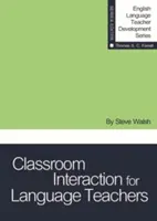 Interakcje w klasie dla nauczycieli języków obcych - Classroom Interaction for Language Teachers