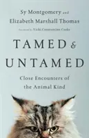 Oswojone i nieoswojone: Bliskie spotkania zwierząt - Tamed and Untamed: Close Encounters of the Animal Kind